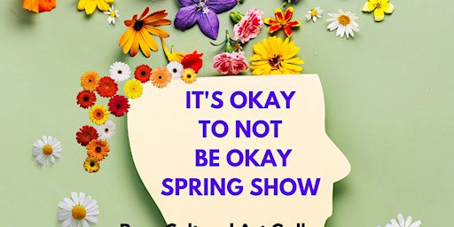 Immagine principale di It's Okay to Not Be Okay Art Exhibit 