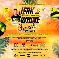 Jerk and Whine Brunch Bank Holiday Weekender - Leicester primary image