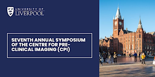 Image principale de Seventh Annual Symposium of the Centre for Pre-clinical Imaging (CPI)