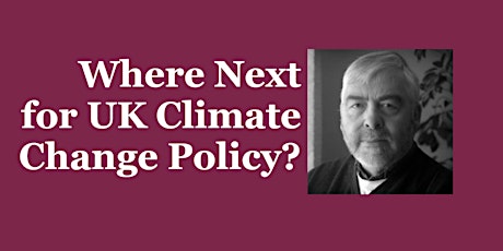 Where Next for UK Climate Change Policy?