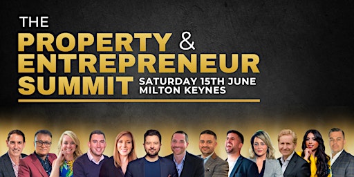 The Property & Entrepreneur Summit! primary image