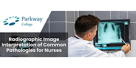 Radiographic Image Interpretation of Common Pathologies for Nurses
