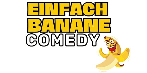 Einfach Banane Comedy primary image