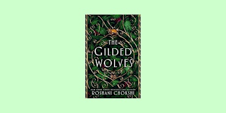 DOWNLOAD [PDF]] The Gilded Wolves (The Gilded Wolves, #1) By Roshani Choksh