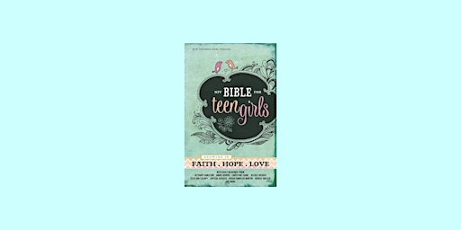 Immagine principale di Download [Pdf]] NIV, Bible for Teen Girls: Growing in Faith, Hope, and Love 