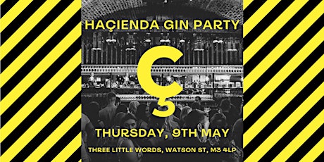 Haçienda Gin Party at Three Little Words