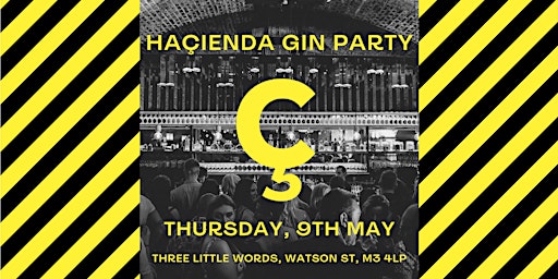 Hauptbild für Haçienda Gin Party at Three Little Words
