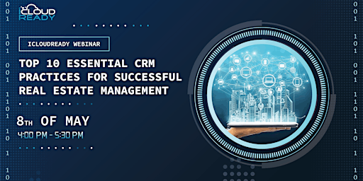 Hauptbild für Top 10 Essential CRM Practices for Successful Real Estate Management