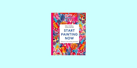 DOWNLOAD [EPUB] Start Painting Now: Discover Your Artistic Potential BY Emi