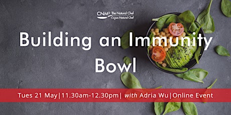 Hauptbild für Natural Chef Workshop:  Building an Immunity Bowl  with Adria Wu