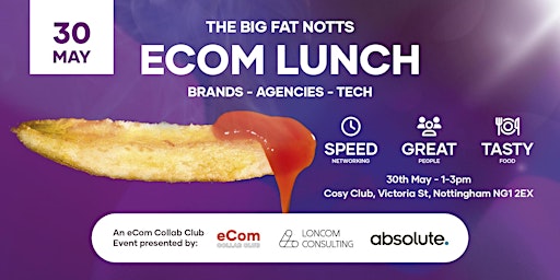 Imagen principal de The Big Fat Notts eCom Lunch - 30th May 2024