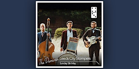 Leeds  City Stompers  -  (Bank Holiday The Early Show)