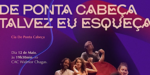 Hauptbild für Espetáculo De Ponta Cabeça Talvez eu Esqueça