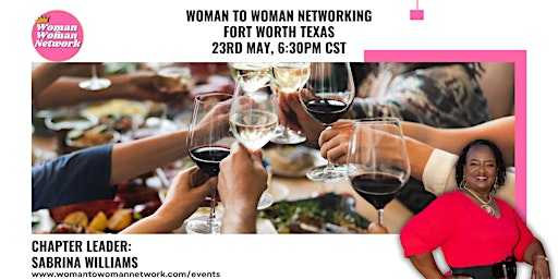Woman To Woman Networking - Fort Worth TX primary image