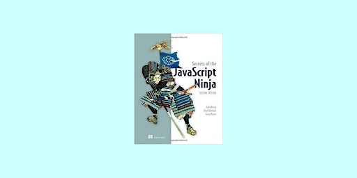 PDF [DOWNLOAD] Secrets of the JavaScript Ninja By John Resig eBook Download primary image