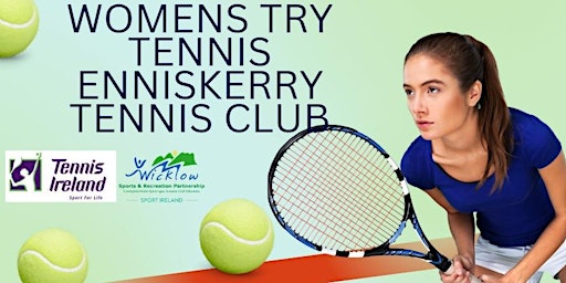 Women's Try Tennis Enniskerry Tennis Club 12pm primary image