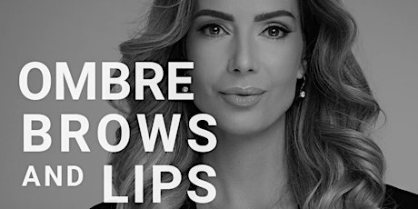 Ombre Brows  & Lip Blush / 5 Daagse Basis Permanente Makeup Opleiding Mei
