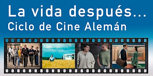 Image principale de Ciclo de Cine Alemán – La vida después…