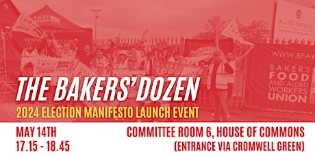 Bakers' Dozen - BFAWU Manifesto Launch in Parliament