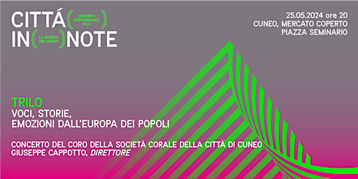 Hauptbild für Città in note ♪ TRILO | CORO DELLA SOCIETÀ CORALE DI CUNEO | h.20.00