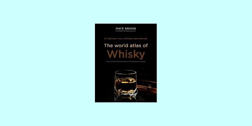Imagem principal do evento [EPub] download The world atlas of Whisky BY Dave Broom EPub Download
