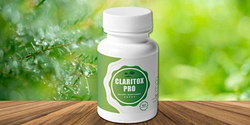 Image principale de Claritox Pro Discount : Clinically-Researched Ingredients That Work or Serious Fake Warning?