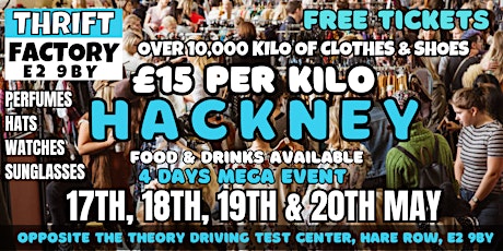 THRIFT FACTORY @HACKNEY £15 KILO SALE 17TH, 18TH, 19TH & 20TH MAY