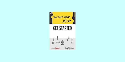 Download [epub]] You Don't Know JS Yet: Get Started BY Kyle Simpson Pdf Dow primary image