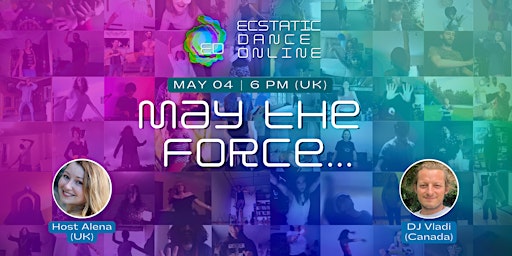 Imagen principal de Ecstatic Dance Online - MAY THE FORCE...