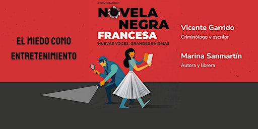 Imagen principal de CICLO- NOVELA NEGRA FRANCESA| El miedo como entretenimiento Vicente Garrido