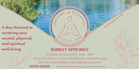 CHESHIRE WELLBEING FESTIVAL - SUNDAY 26TH MAY 2024