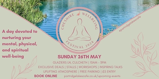 Immagine principale di CHESHIRE WELLBEING FESTIVAL - SUNDAY 26TH MAY 2024 