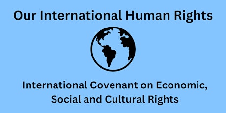 Our International Human Rights: ICESCR with Professor Katie Boyle