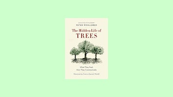 [Pdf] Download The Hidden Life of Trees: What They Feel, How They Communica primary image
