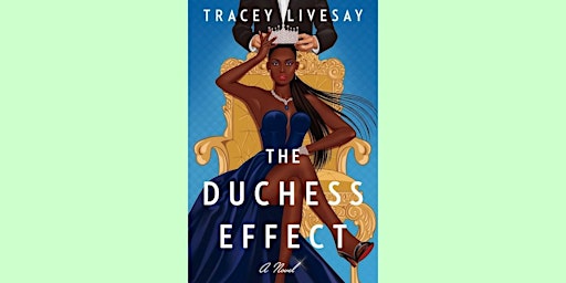 Download [PDF]] The Duchess Effect (American Royalty, #2) BY Tracey Livesay primary image