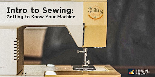 Imagem principal do evento Intro to Sewing: Getting to Know Your Machine