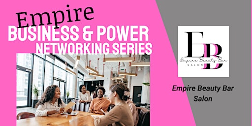 Imagem principal do evento Empire Business & Power Networking Series