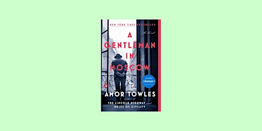 Download [Pdf] A Gentleman in Moscow BY Amor Towles PDF Download primary image