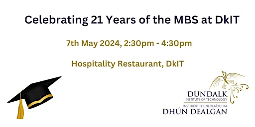 Imagem principal do evento Celebrating 21 Years of the MBS at DkIT