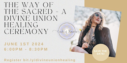 Imagem principal do evento The Way of the Sacred - A Divine Union Healing Ceremony