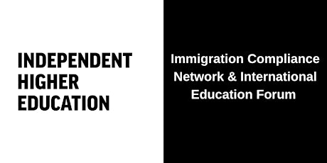 Immigration Compliance Network & International Education Forum