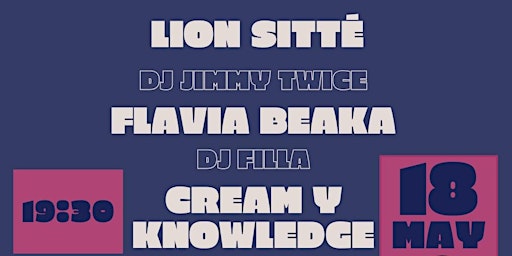 Imagem principal do evento LION SITT`E / FLAVIA BEAKA / CREAM Y KNOWLEDGE