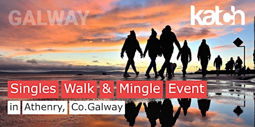 Imagem principal do evento Galway Singles Walk & Mingle in Athenry, Co.Galway