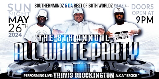 Primaire afbeelding van SouthernMindz Ent. & Da Best Of Both Worldz: 8th Annual All White Party