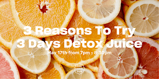 Imagem principal do evento 3 Reasons To Try 3 Days Detox Juice