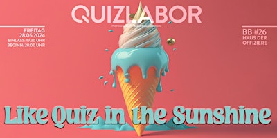 Hauptbild für Quizlabor - Like Quiz in the Sunshine!