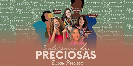 Hauptbild für CONFERÊNCIA DAS PRECIOSAS - 2024