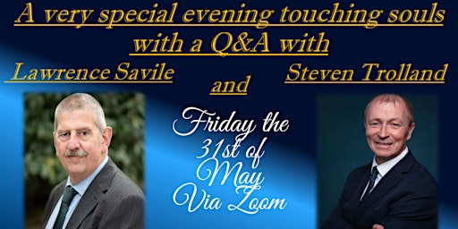 Imagem principal do evento A special evening touching souls with Lawrence Savile and Steven Trolland