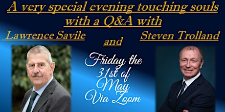 A special evening touching souls with Lawrence Savile and Steven Trolland