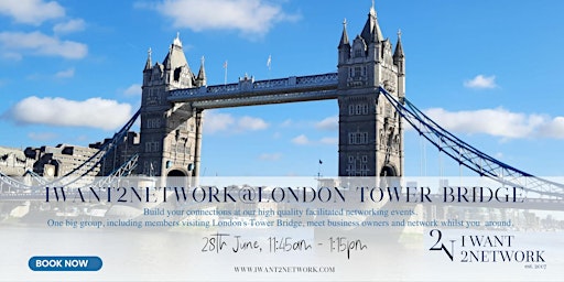 IWant2Network @ Tower Bridge | London | Premium London Networking primary image